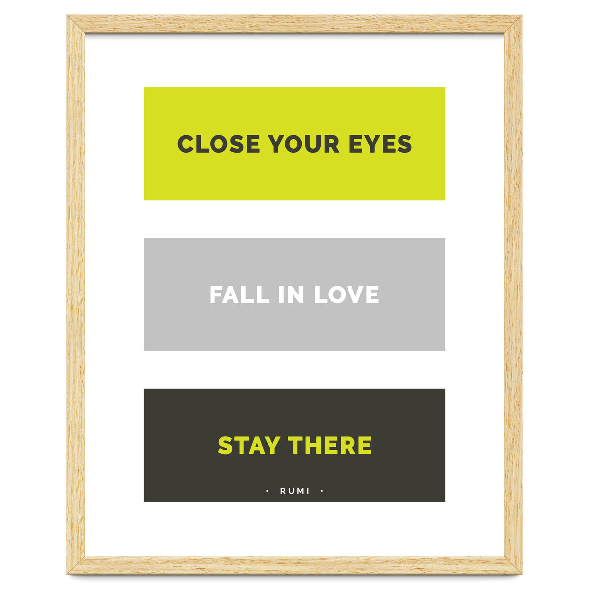 Close Your Eye, Fall In Love, Stay There - Rumi Quote Typography