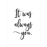 It Was Always You (Print Only) thumbnail