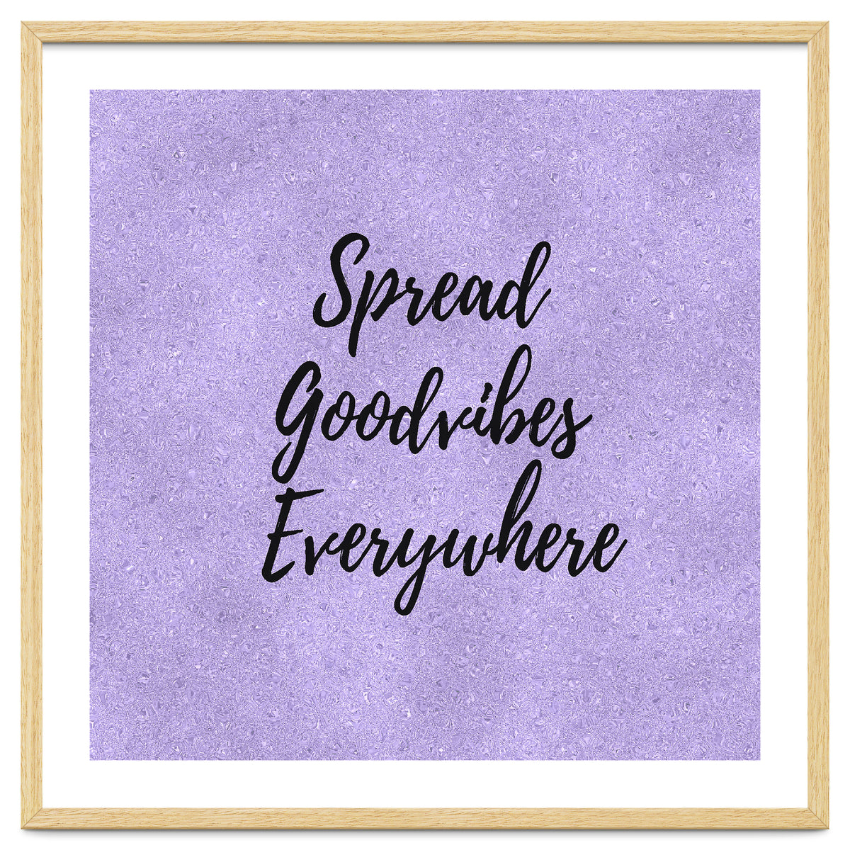 Spread Good Vibes Everywhere