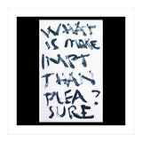 WHAT IS MORE IMPORTANT THAN PLEASURE? (Print Only) thumbnail
