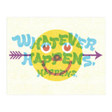 Whatever Happens Happens (Print Only) thumbnail