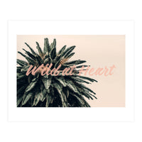 Wild At Heart (Print Only)