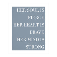 Fierce, Brave, Strong Female Empowerment Quote Blue (Print Only)