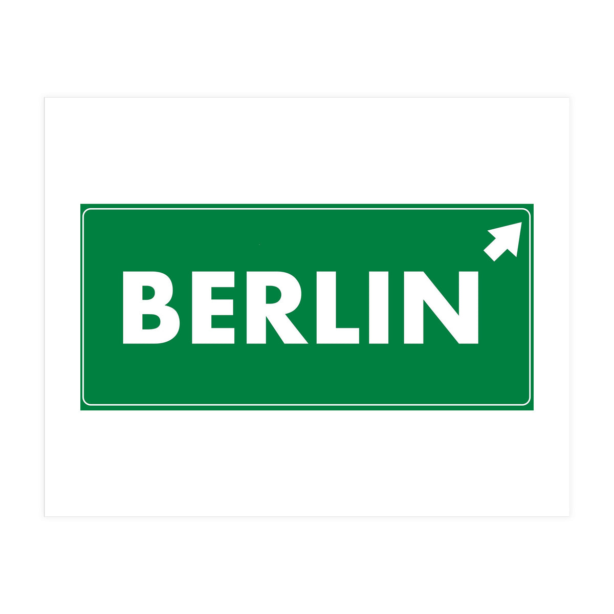 Let`s go to Berlin, Germany! Green road sign (Print Only)