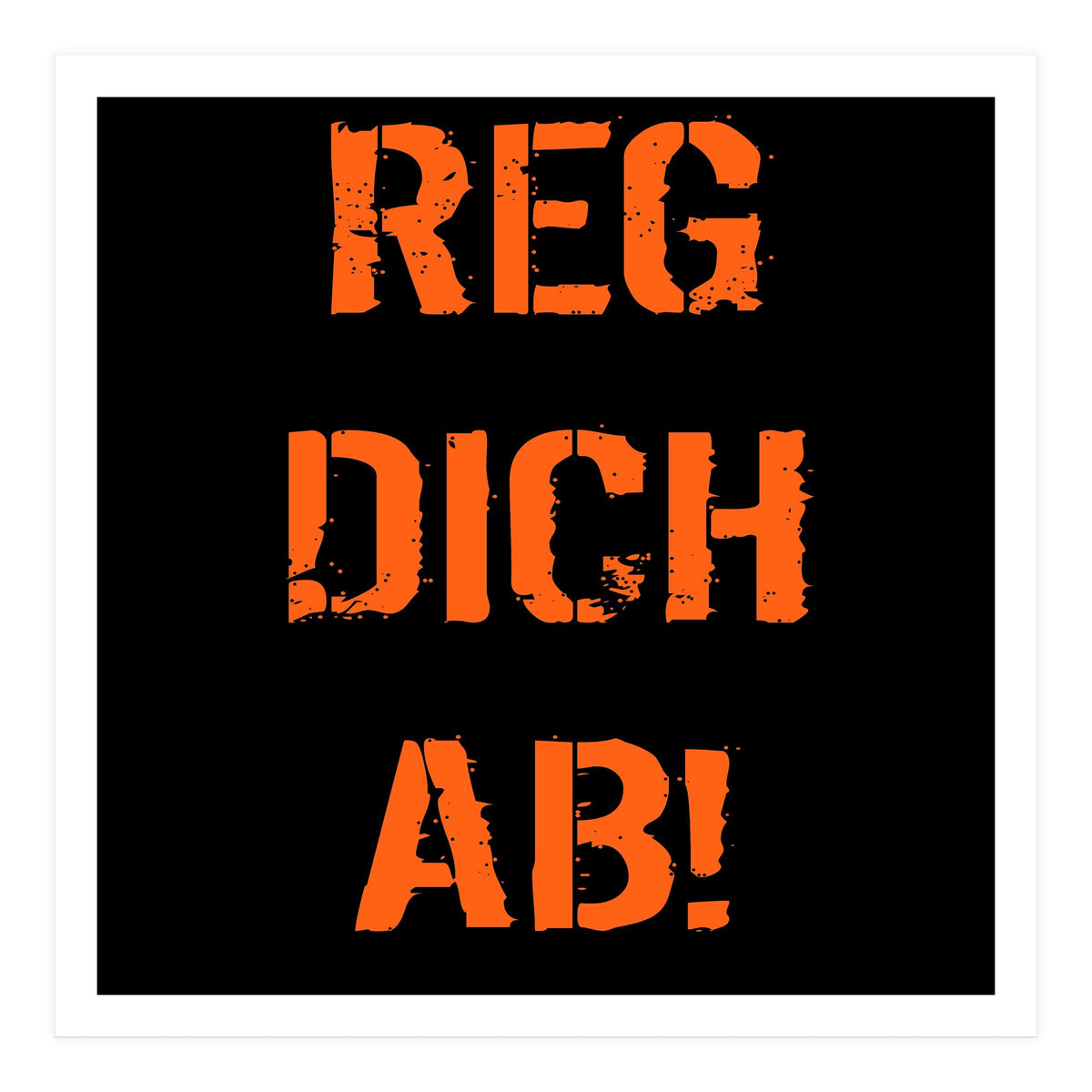 Reg Dich Ab - German expressions (Print Only)