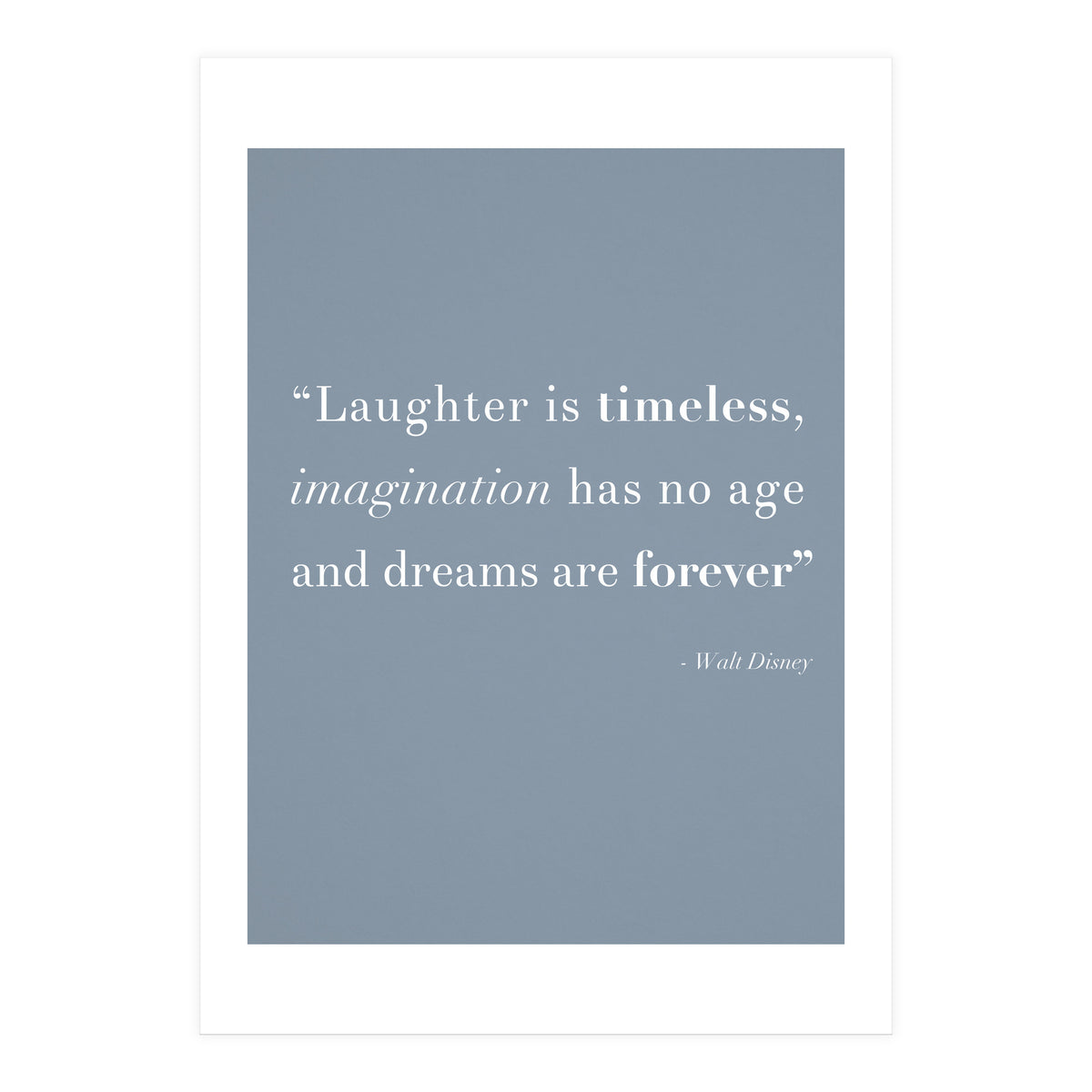 Laughter, Imagination, Dreams, Quote Disney Blue (Print Only)