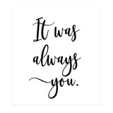 It Was Always You (Print Only) thumbnail