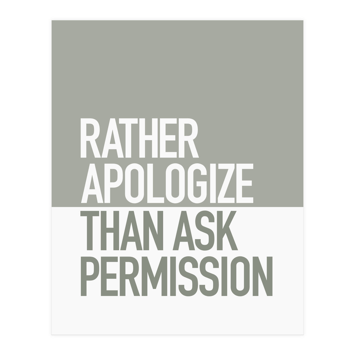 RATHER APOLOGIZE (Print Only)