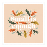 Small Is Enough (Print Only) thumbnail