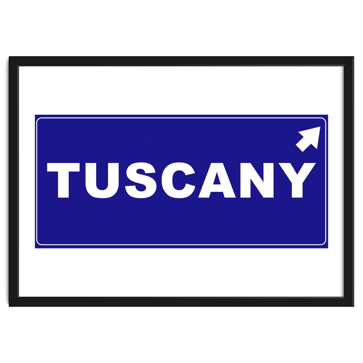 Let`s go to Tuscany, Italy! Blue road sign