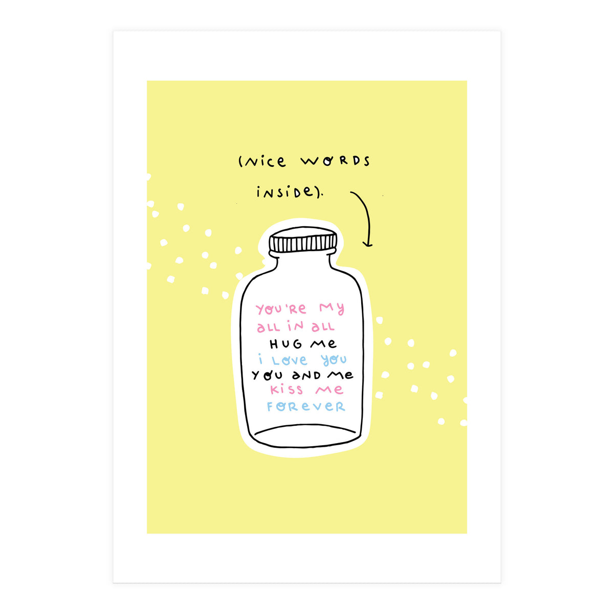 Nice Words Inside  (Print Only)