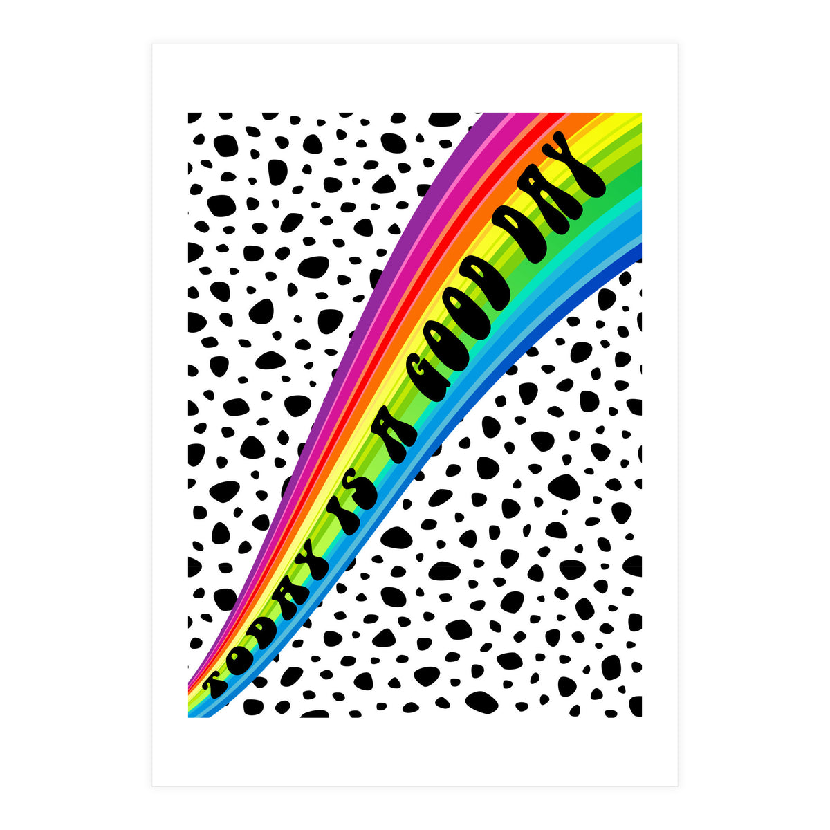 Today is a Good Day (Print Only)