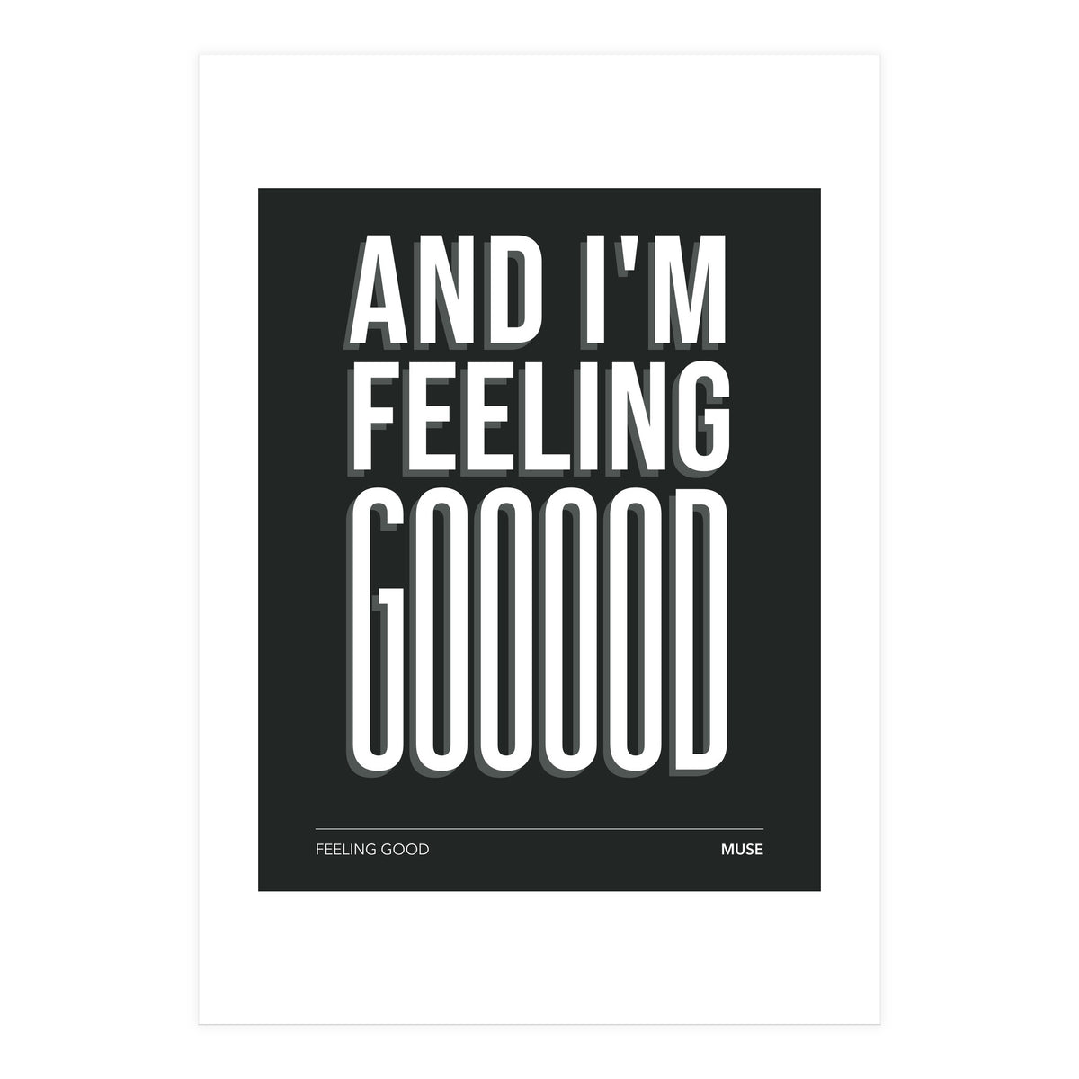 Muse - Feeling Good (Print Only)