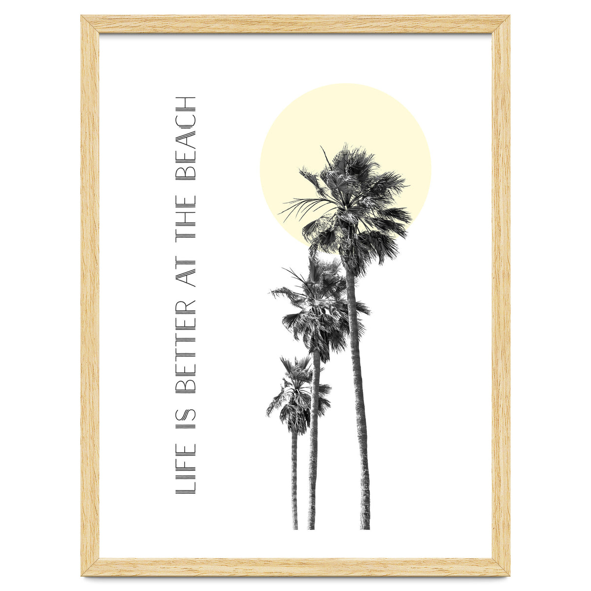 Life is better at the beach | palm trees