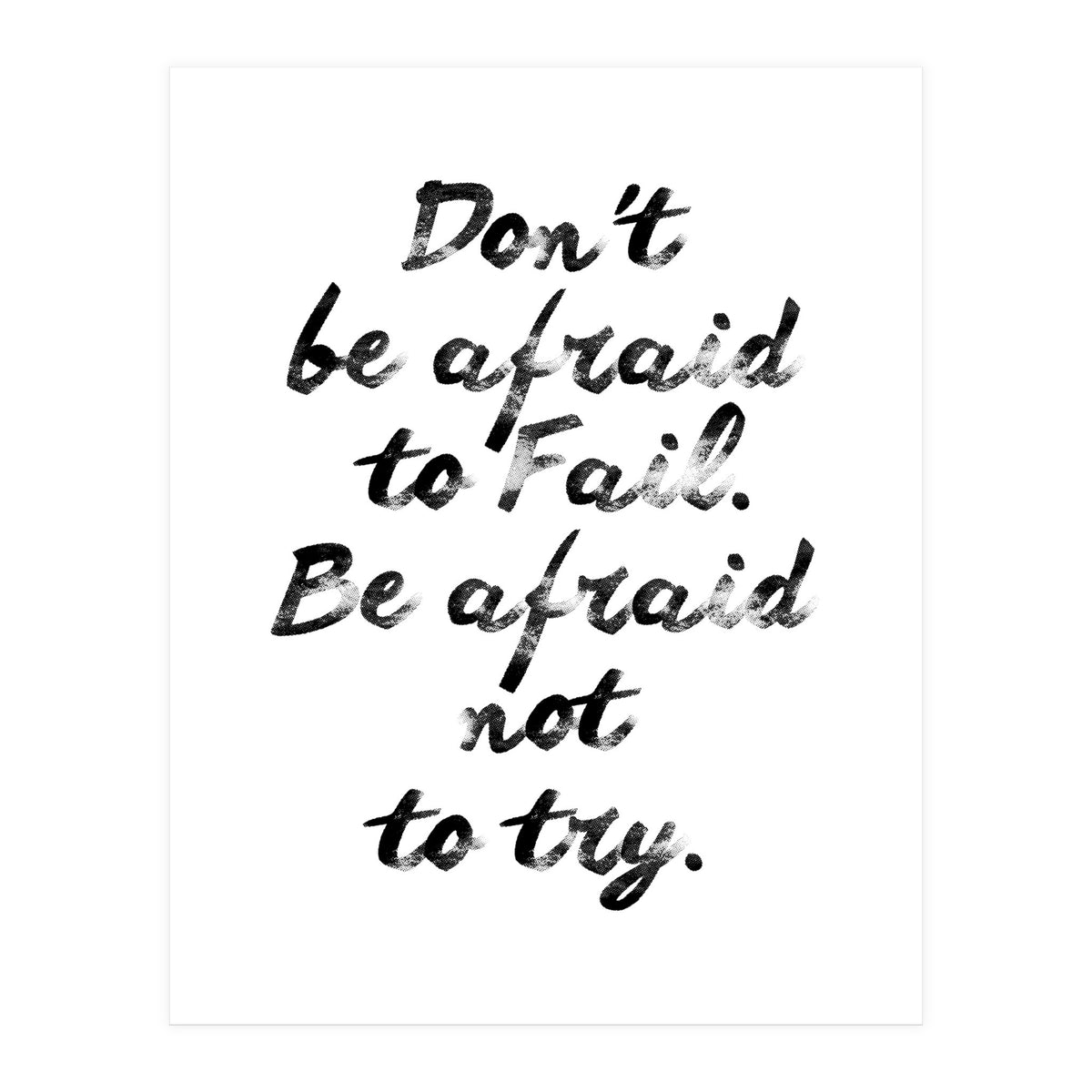 Don't Be Afraid (Print Only)