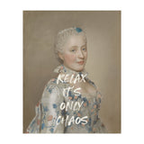 Relax It's Only Chaos  (Print Only) thumbnail