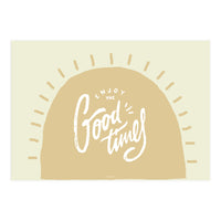 Enjoy the Good Times II (Print Only)