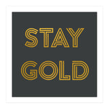 Stay Gold (Print Only) thumbnail