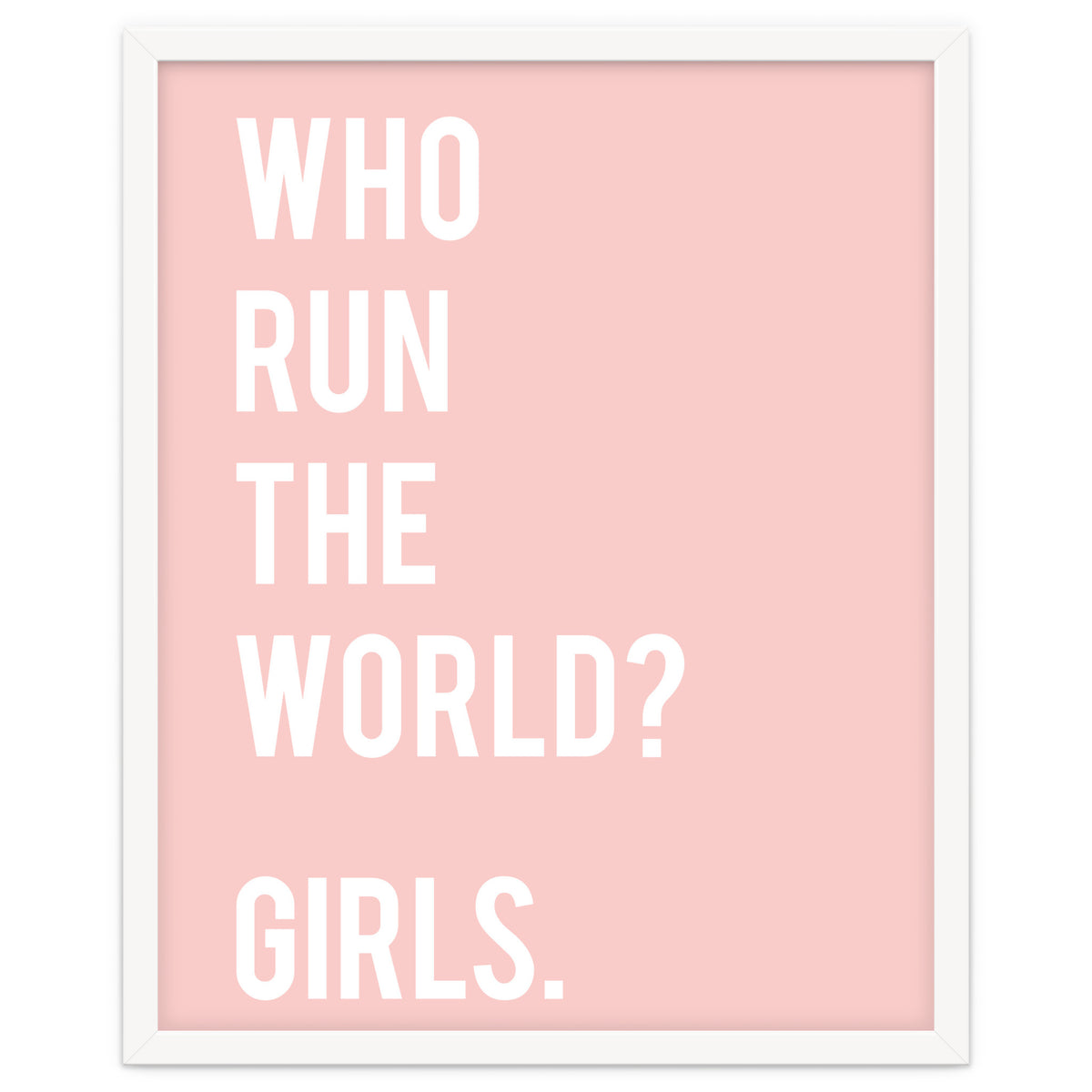 Who Run The World? Girls.