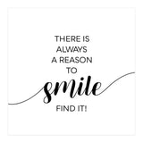 THERE IS ALWAYS A REASON TO SMILE (Print Only) thumbnail