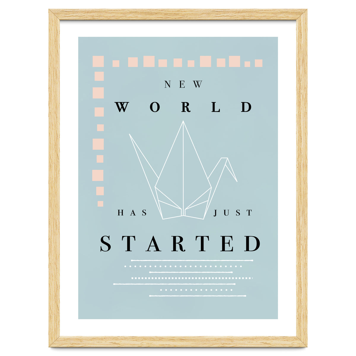 THE NEW WORLD HAS JUST STARTED