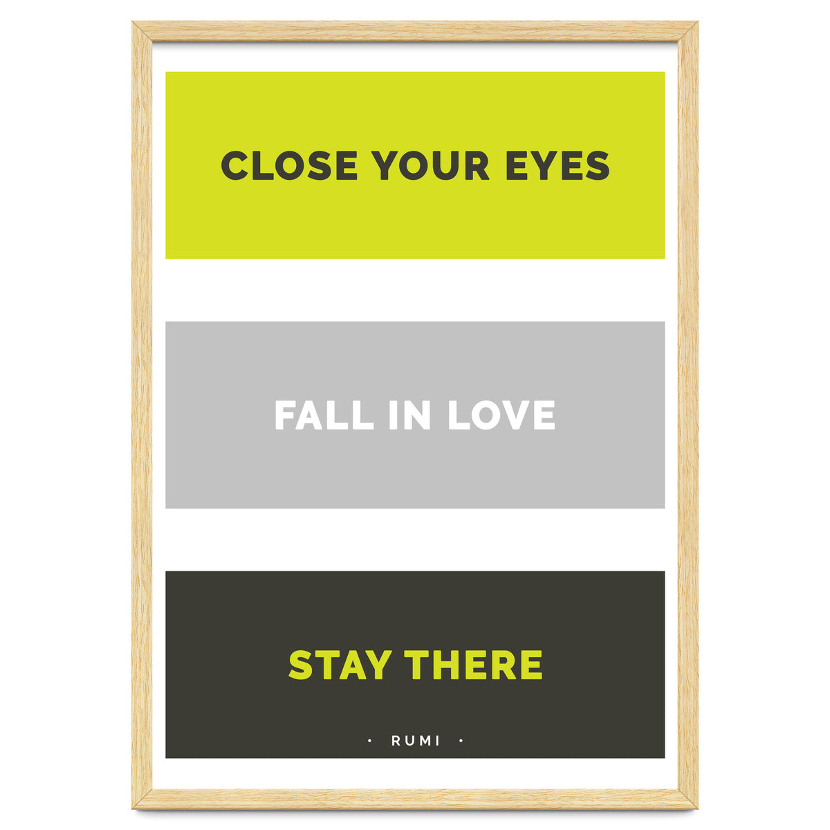 Close Your Eye, Fall In Love, Stay There - Rumi Quote Typography