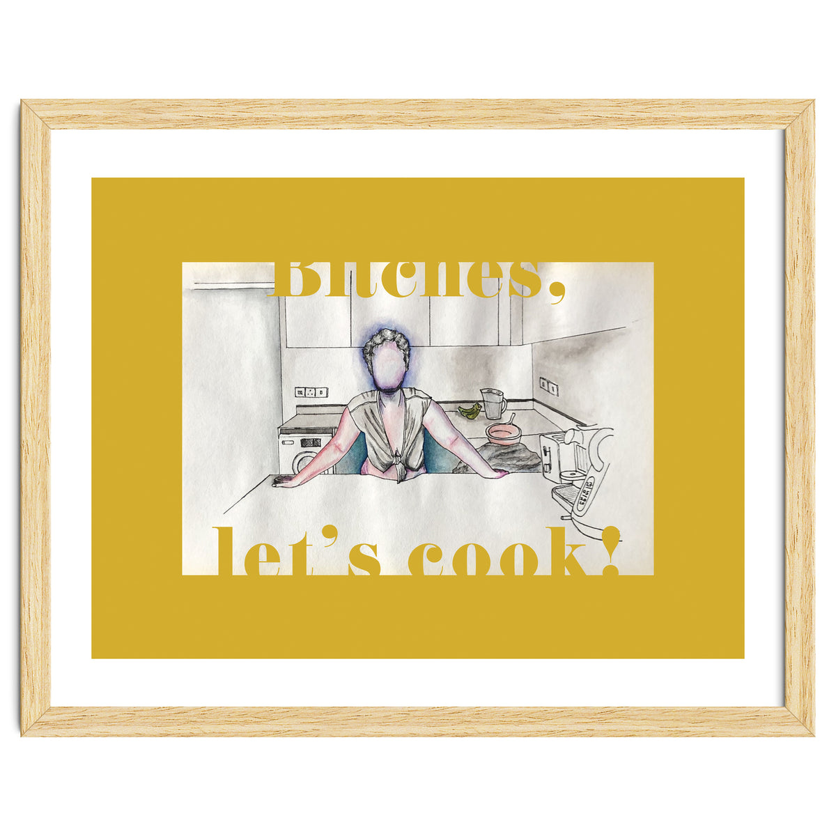 Bitches, Let's Cook!