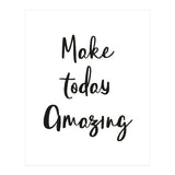Make Today Amazing (Print Only) thumbnail
