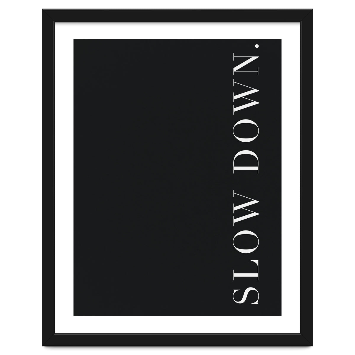 Slow Down Black