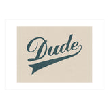 Dude (Print Only) thumbnail