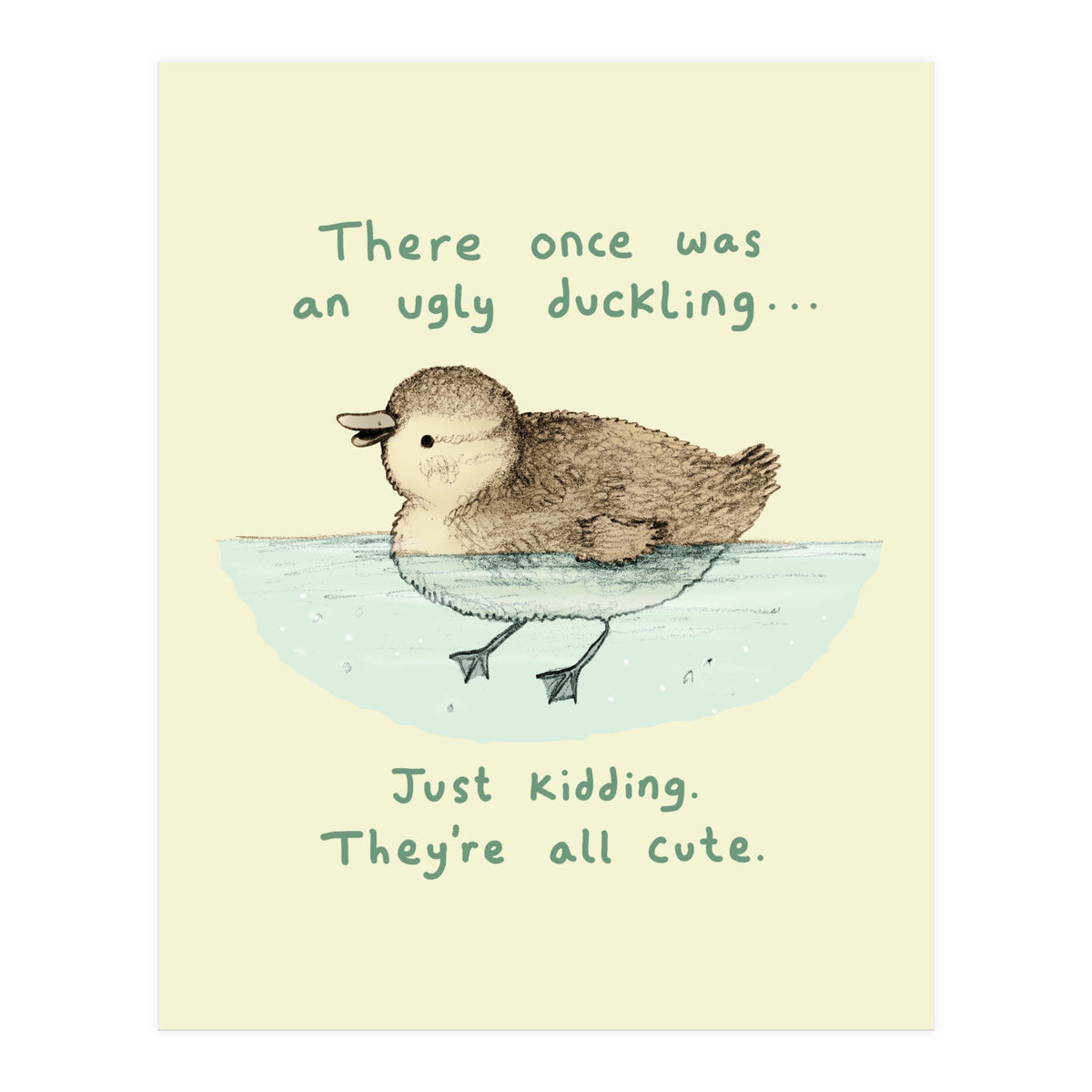 Ugly Duckling (Print Only)