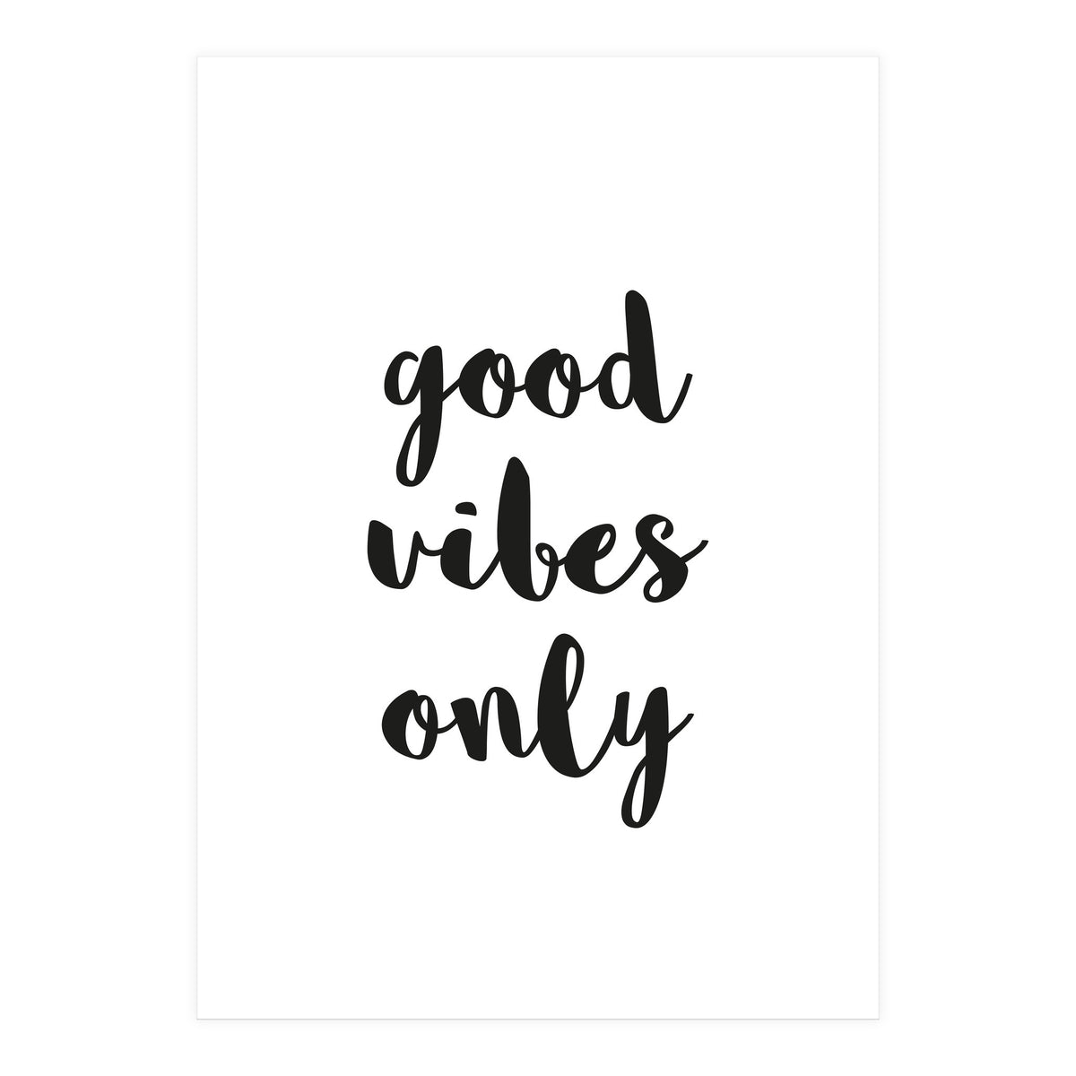 Good Vibes Only (Print Only)