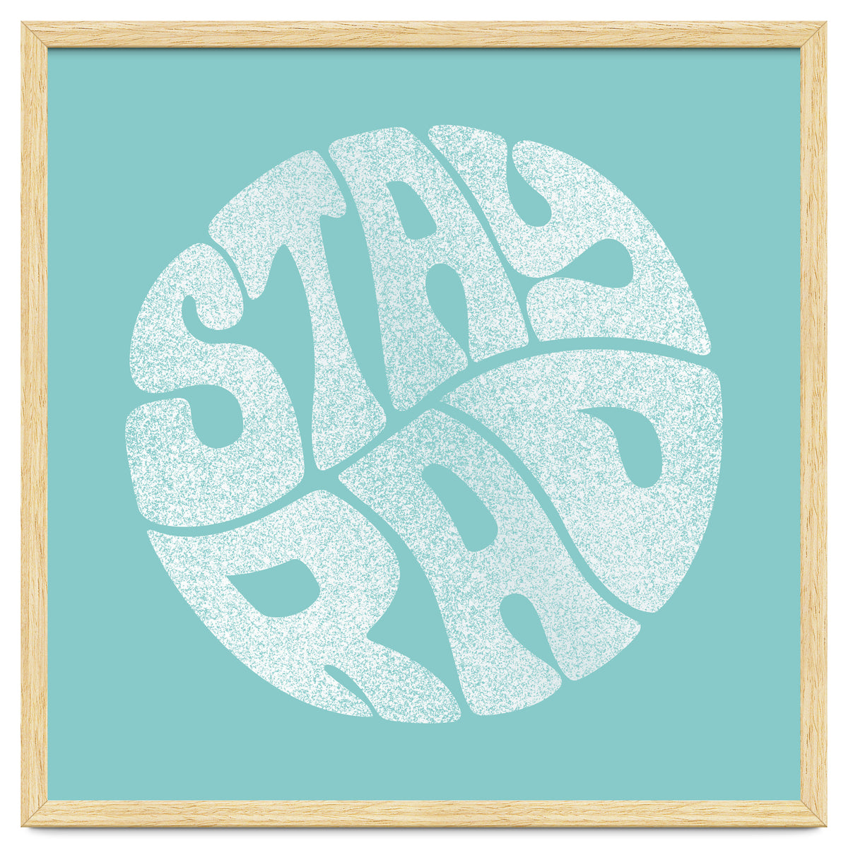 Stay Rad (Turquoise)