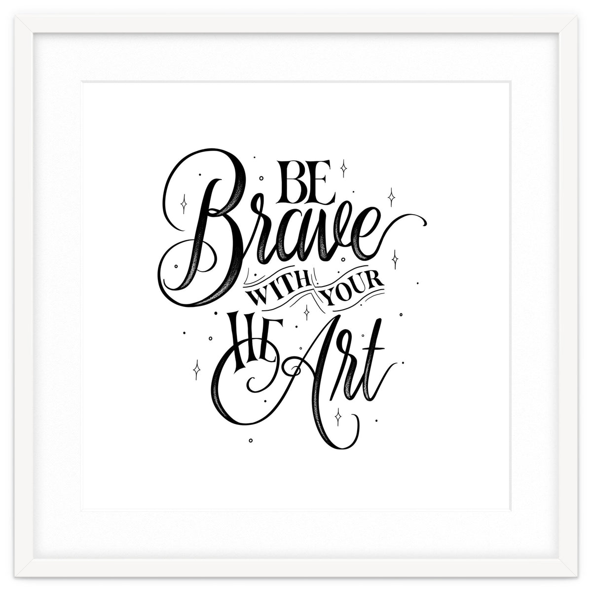 Be Brave With Your Heart