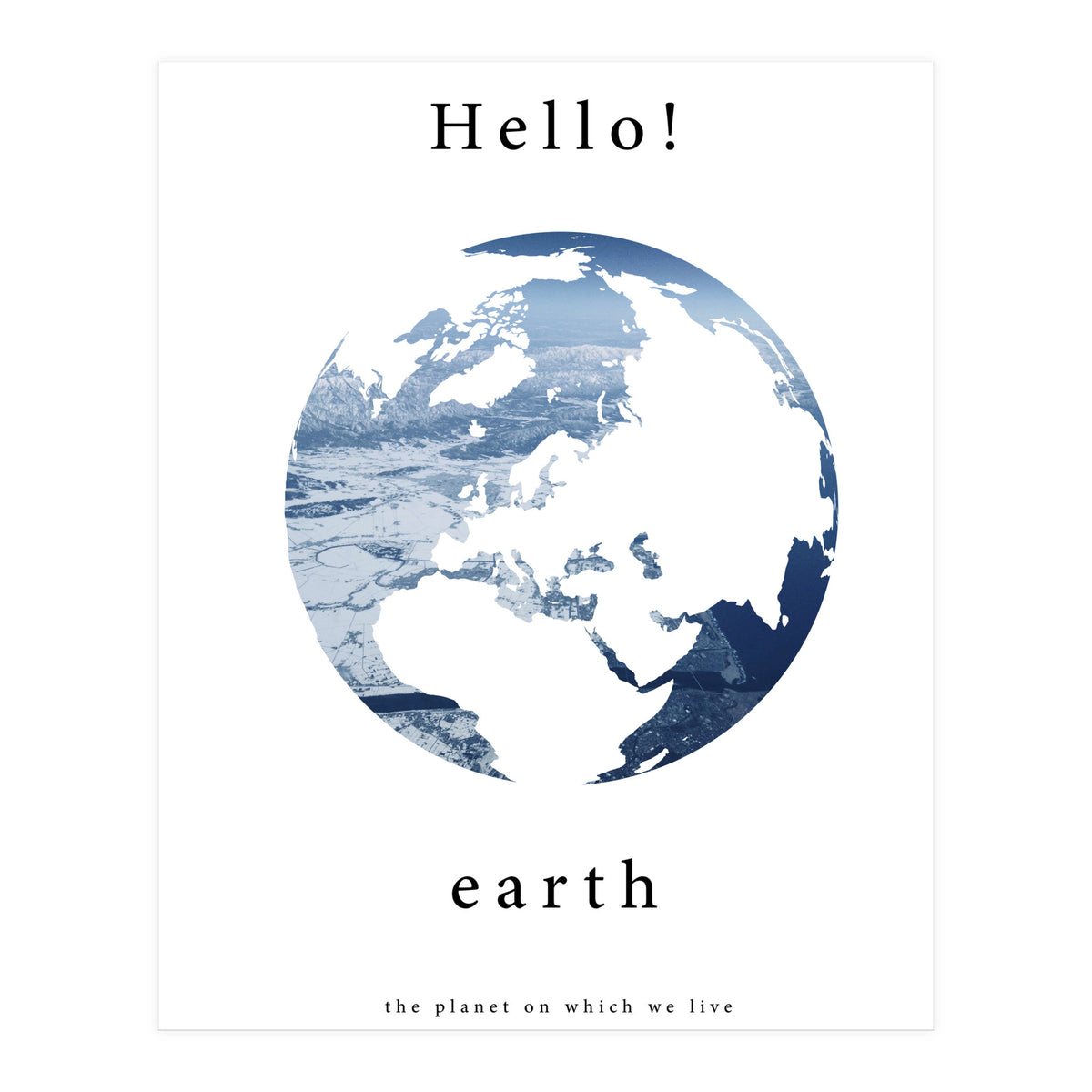 Hello! earth (Print Only)