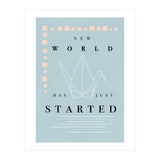 THE NEW WORLD HAS JUST STARTED (Print Only) thumbnail