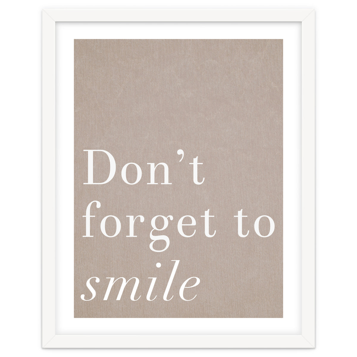 Don't Forget To Smile