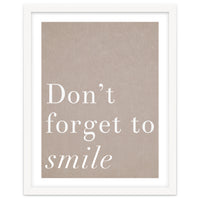 Don't Forget To Smile