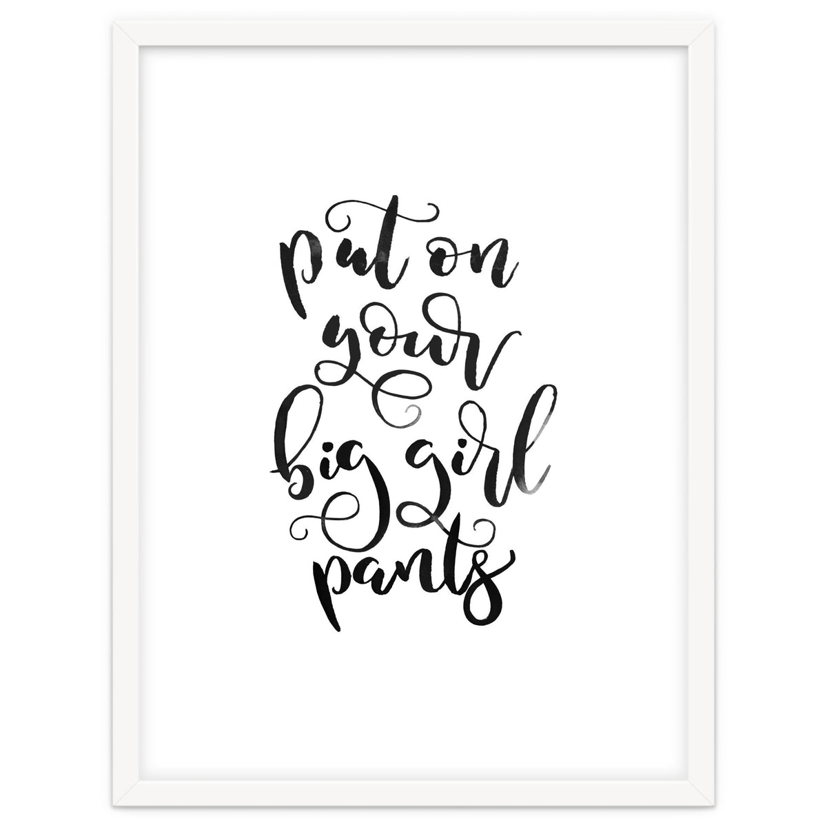 Put on Your Big Girl Pants