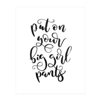 Put on Your Big Girl Pants (Print Only)