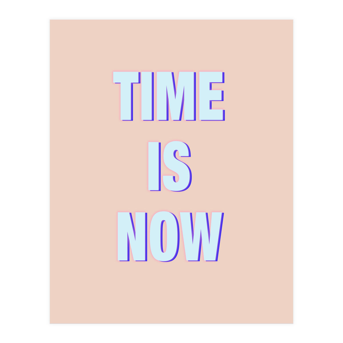 Time Is Now (Print Only)