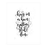 Hair In A Bun Getting Stuff Done (Print Only) thumbnail