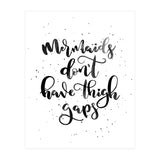 Mermaids Don't Have Thigh Gaps (Print Only) thumbnail