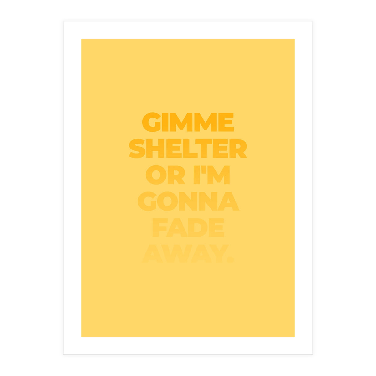 I'm Gonna Fade Away (Print Only)