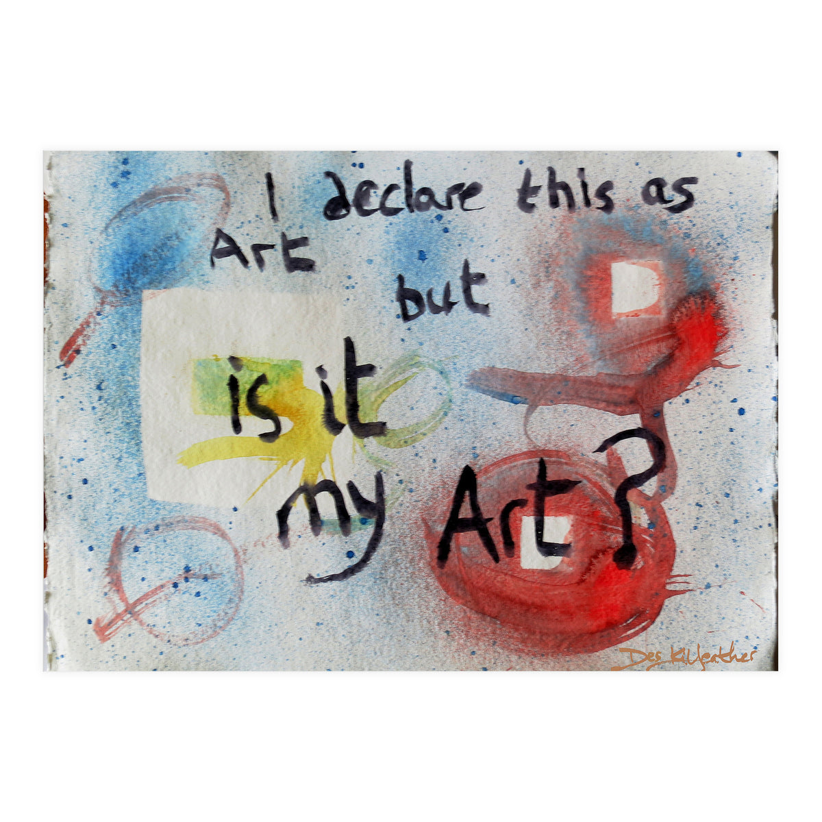I Declare This As Art (Print Only)