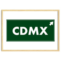 Let`s go to CDMX, Mexico! Green road sign