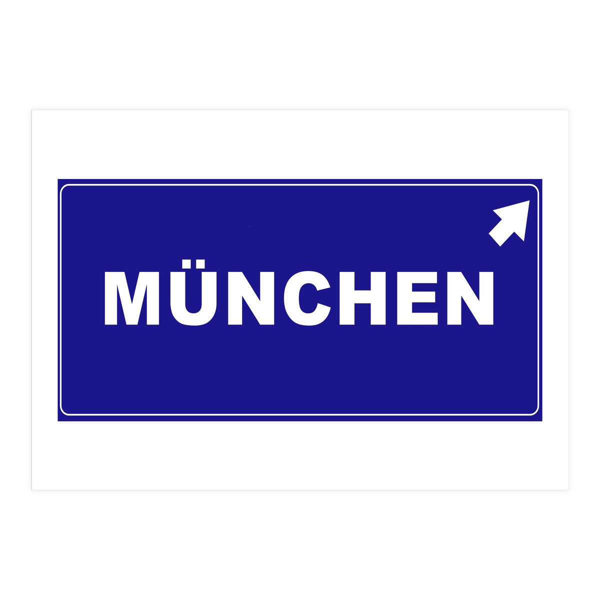 Let`s go to Munchen, Germany! Blue road sign (Print Only)