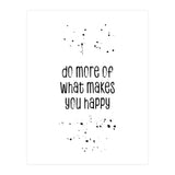 TEXT ART Do more of what makes you happy (Print Only) thumbnail