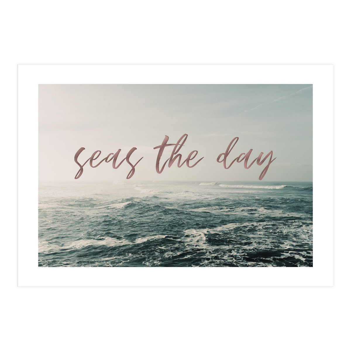 Seas The Day (Print Only)