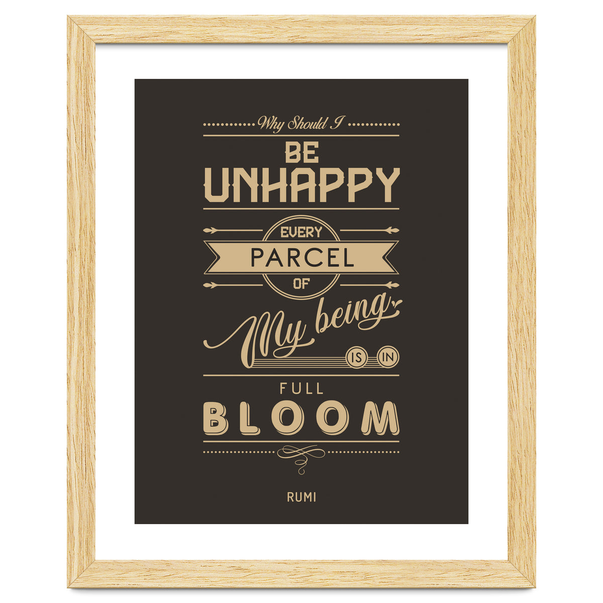 My Being Is In Full Bloom - Rumi Quote Typography